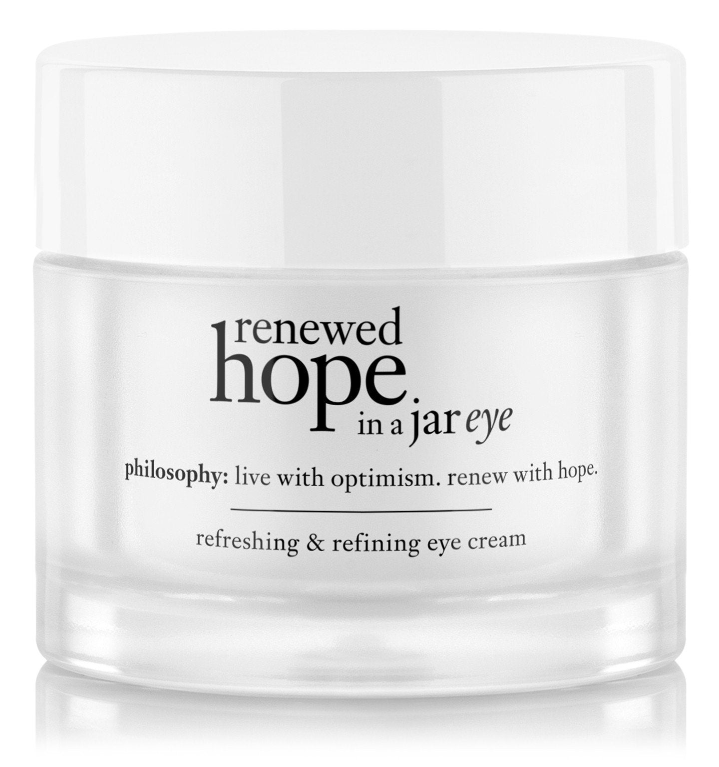 Philosophy Renewed Hope in a Jar: Refreshing & Refining Eye Cream (0.5 oz)